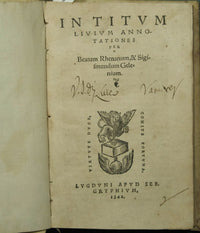 In Titum Livium annotationes per Beatum Rhenanum, & Sigismundum Gelenium; Titi Livii patavini Decadum XIIII. Epitome