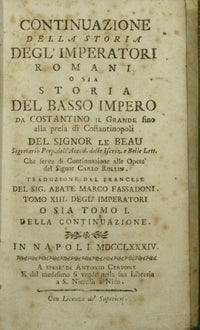 Continuazione della storia degl'Imperatori romani o sia Storia del Basso Impero
