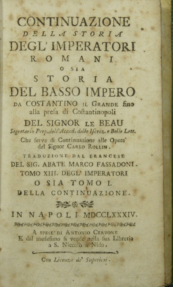Continuazione della storia degl'Imperatori romani o sia Storia del Basso Impero
