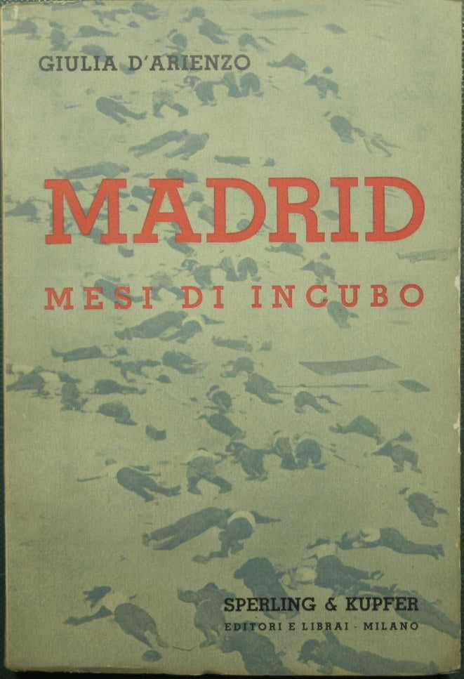 Madrid. Months of nightmare
