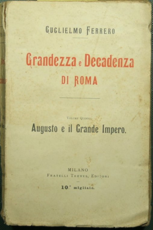 Grandezza e decadenza di Roma. Vol. V - Augusto e il grande Impero