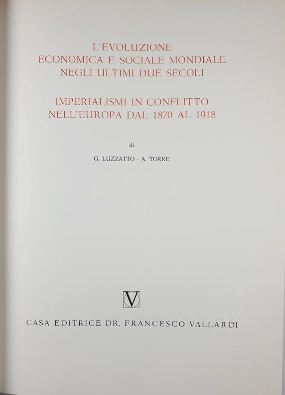 Storia universale - Vol. VII Parte sesta - L'età contemporanea - L'evoluzione economica e sociale mondiale negli ultimi due secoli - Imperialismi in conflitto nell'europa del 1870 al 1918