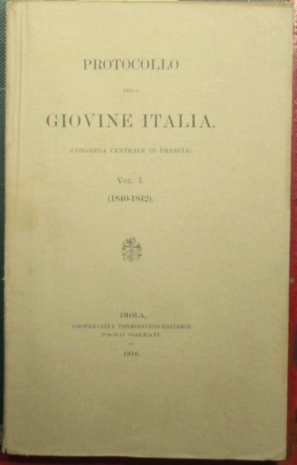 Protocolo de la Joven Italia - Apéndice de los escritos publicados e inéditos de Giuseppe Mazzini - Vol. I