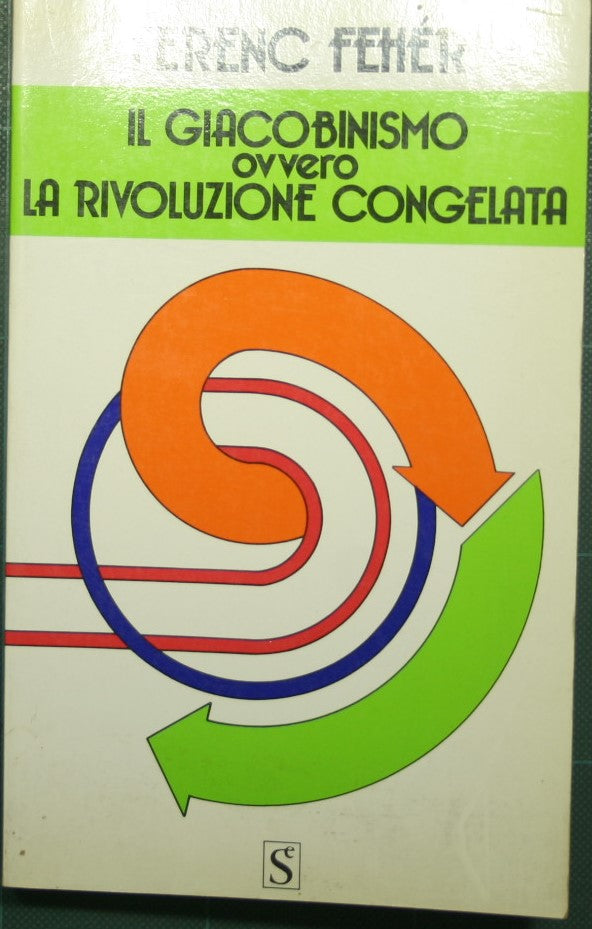 Jacobinismo o la revolución congelada