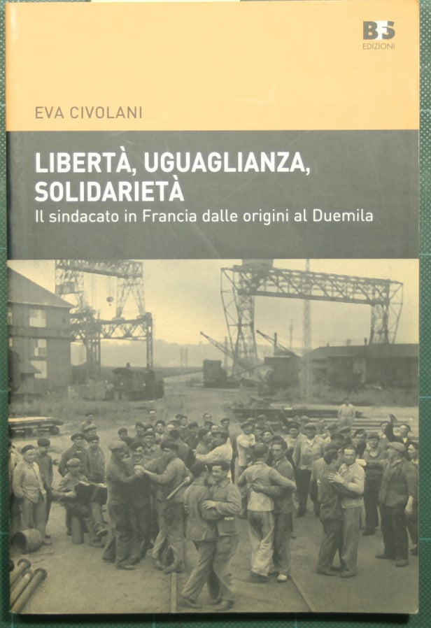 Freedom, equality, solidarity - The trade union in France from its origins to the year 2000