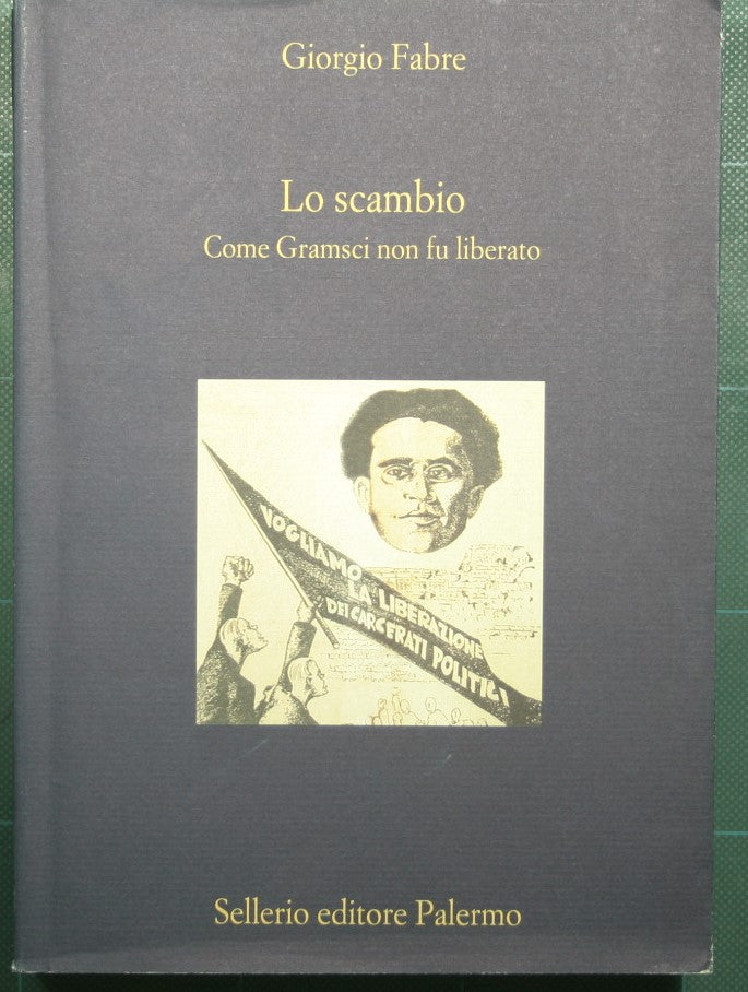 Lo scambio - Come Gramsci non fu liberato