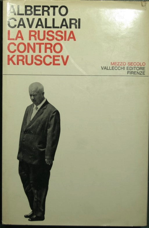 La Russia contro Kruscev