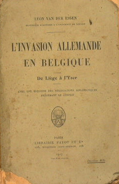 The invasion allemande en Belgique. De Liège à l'Yser