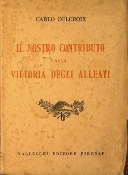 Nuestra contribución a la victoria de los aliados.