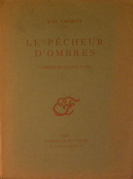 Le pecheur d'ombres (comedie en quatre actes)