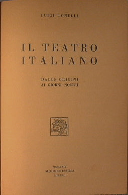 Il teatro italiano dalle origini ai giorni nostri