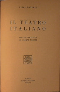 Il teatro italiano dalle origini ai giorni nostri