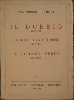 Il dubbio - La Madonna dei fiori - Il pigiama verde