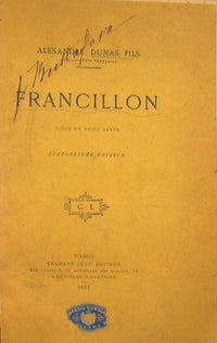 Francillon piece en trois acte par Alexander Dumas Fils