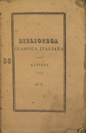Tragedies of Vittorio Alfieri da Asti (Vol V) - Brutus II - Don Grazia - Timoleon