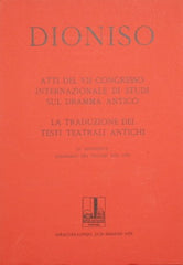 La traduzione dei testi teatrali antichi. Atti del VII congresso internazionale di studi sul dramma antico