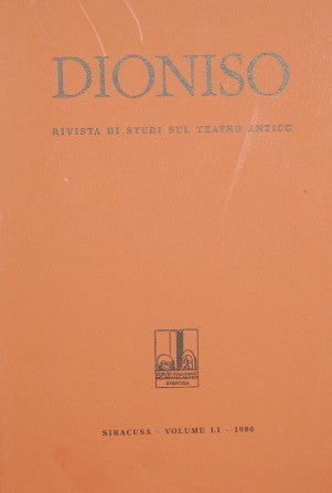Dioniso. Rivista di studi sul teatro antico. Vol. LI