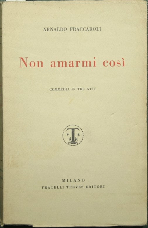 Non amarmi così