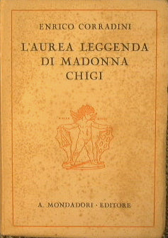 La leyenda dorada de Madonna Chigi. Comedia en tres actos.