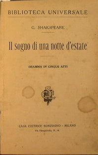 Il sogno di una notte d'este + Giulietta e Romeo +  l'Amleto + i Sonetti.