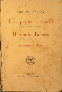 Una partida de ajedrez (en un acto) + El triunfo del amor (en dos actos)