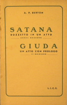 Satana bozzetto in un atto + Giuda un atto con prologo