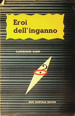 Eroi dell'inganno.