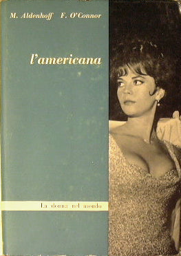 L'Americana.Il suo potere e la sua morale.