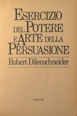 Esercizio del potere e arte della persuasione.