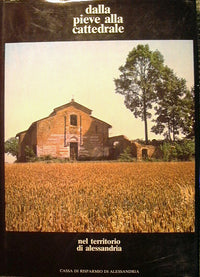 De la Pieve a la Catedral en el territorio de Alessandria