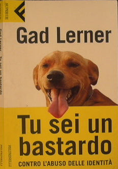 Tu sei un bastardo