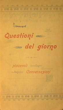 Questioni del giorno in piacevoli conversazioni