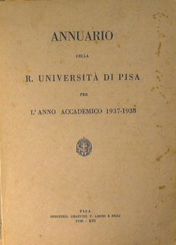 Annuario della R. Università di Pisa per l'anno accademico 1937-1938