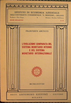 L'evoluzione comparata del sistema monetario interno e del sistema monetario internazionale