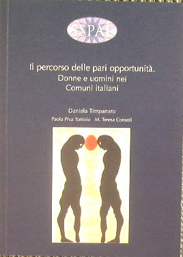 Il percorso delle pari opportunità. Donne e uomini nei comuni italiani