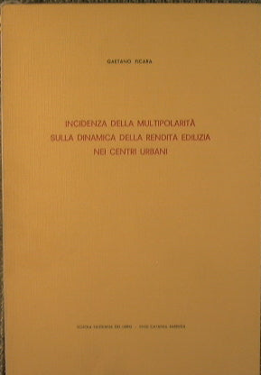 Incidenza della multipolarità sulla dinamica della rendita edilizia nei centri urbani
