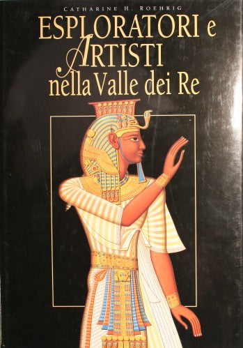 Explorers and artists in the Valley of the Kings