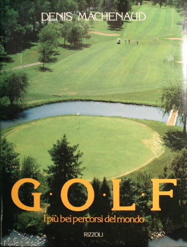 Golf. Las rutas más bellas del mundo.