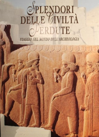 Splendori delle civiltà perdute