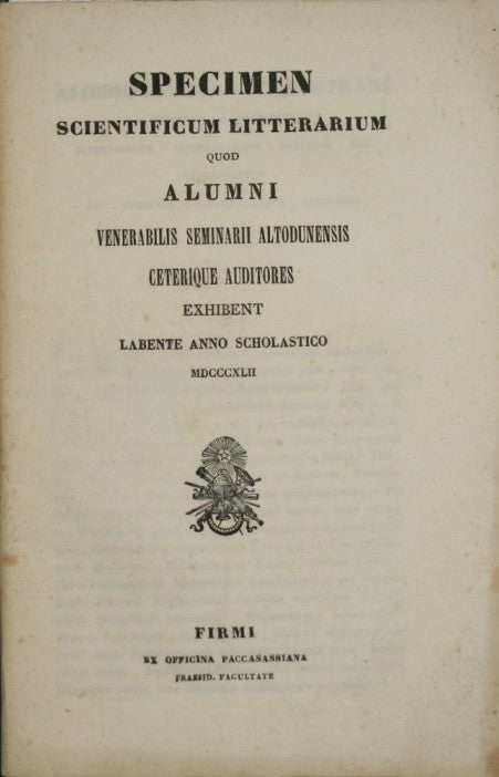 Ejemplar científico litterarium quod alumni Venerabilis seminarii altodunensis ceterique auditores exhibent. Año escolar Labente MDCCCXLII
