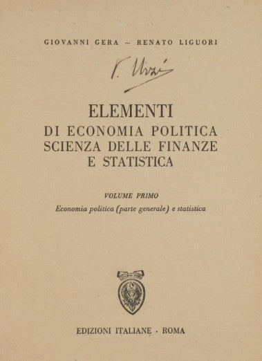 Elementi di economia politica, scienza delle finanze e statistica. Vol. I