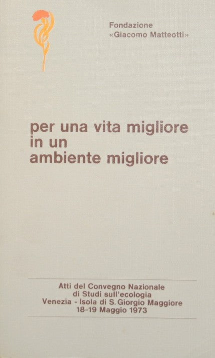 Per una vita migliore in un ambiente migliore