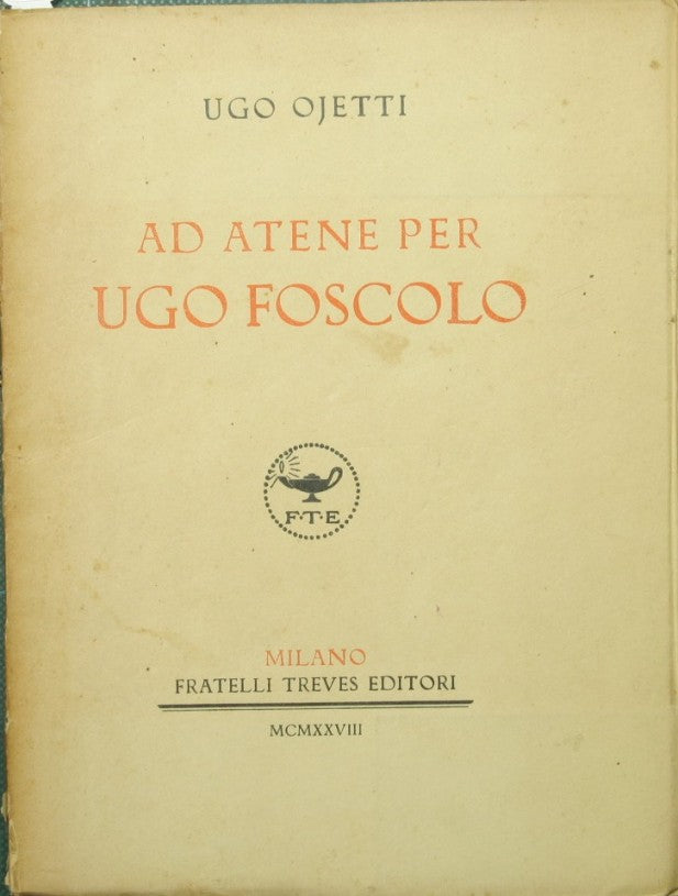 Ad Atene per Ugo Foscolo