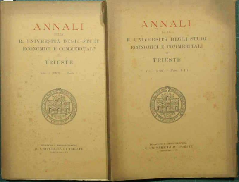 Annali della R. Università degli Studi economici e commerciali di Trieste. Vol. I - 1929