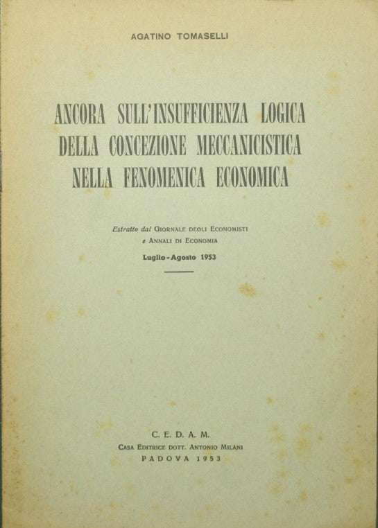 Again on the logical insufficiency of the mechanistic conception in economic phenomena