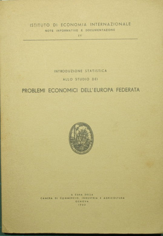 Introduzione statistica allo studio dei problemi economici dell'Europa federata
