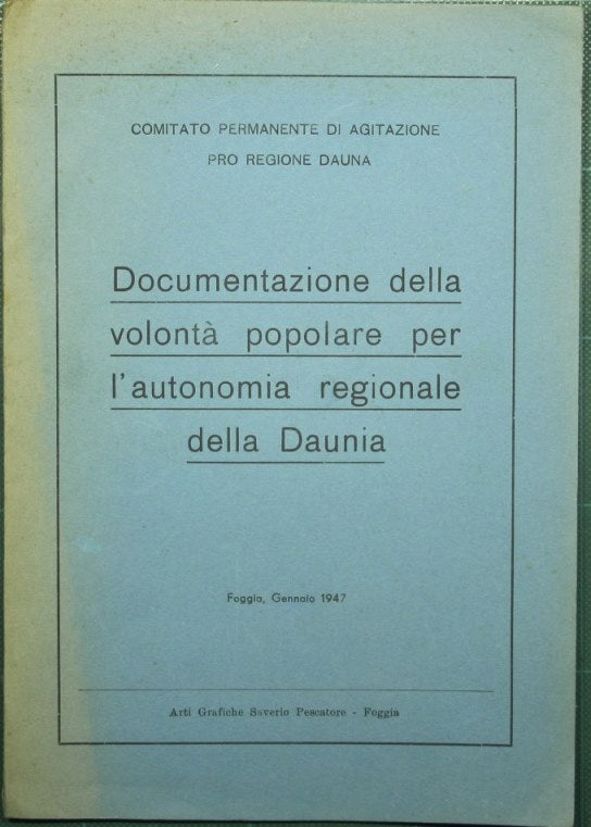 Documentazione della volontà popolare per l'autonomia regionale della Daunia