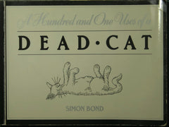 A hundred and one uses of a dead cat