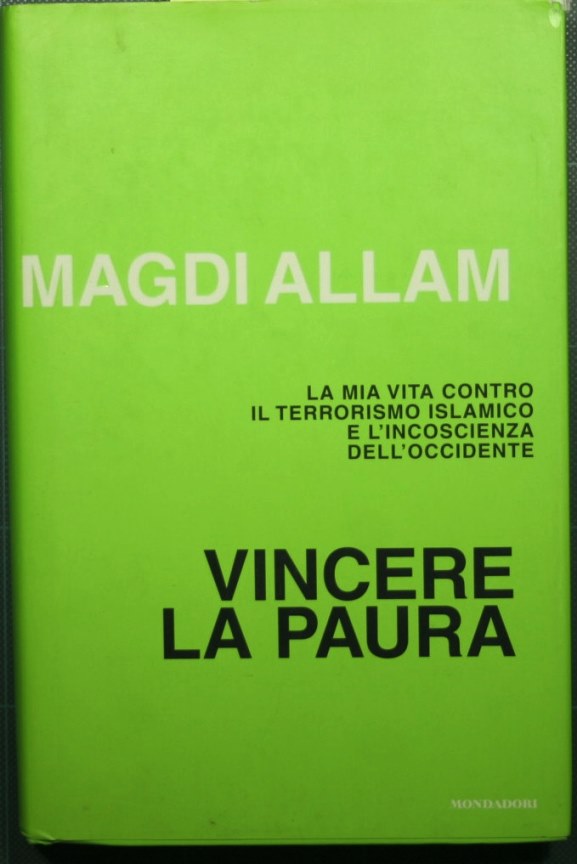 Superar el miedo - Mi vida contra el terrorismo islámico y la imprudencia de Occidente