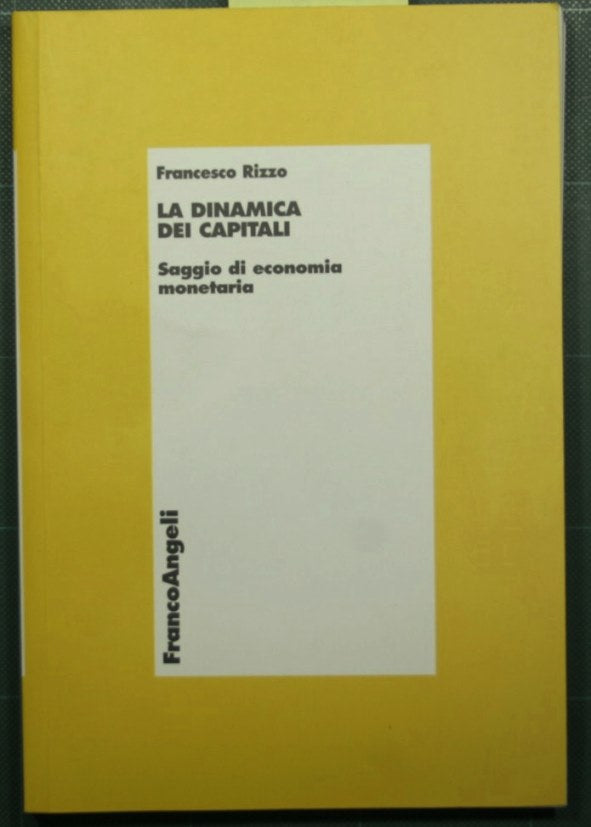 The dynamics of capital - Essay on monetary economics